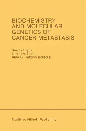 Lapis / Liotta / Rabson |  Biochemistry and Molecular Genetics of Cancer Metastasis | Buch |  Sack Fachmedien
