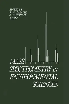 Hutzinger / Karasek / Safe |  Mass Spectrometry in Environmental Sciences | Buch |  Sack Fachmedien