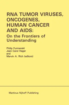 Furmanski / Hager / Rich |  RNA Tumor Viruses, Oncogenes, Human Cancer and AIDS: On the Frontiers of Understanding | Buch |  Sack Fachmedien