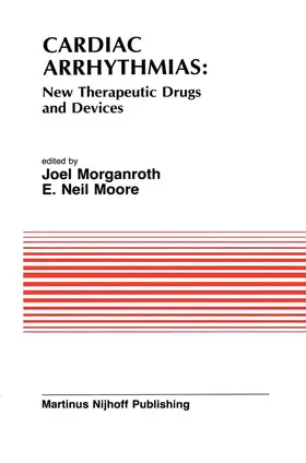 Morganroth / Moore |  Cardiac Arrhythmias: New Therapeutic Drugs and Devices | Buch |  Sack Fachmedien