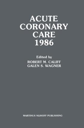 Wagner / Califf | Acute Coronary Care 1986 | Buch | 978-1-4612-9645-4 | sack.de