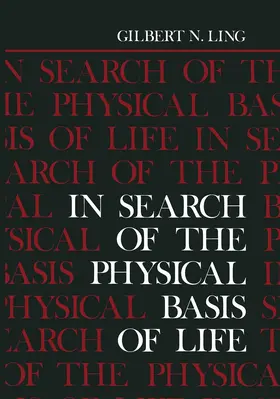 Ling | In Search of the Physical Basis of Life | Buch | 978-1-4612-9661-4 | www.sack.de