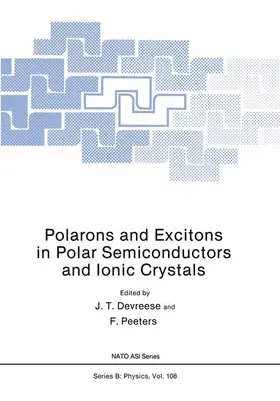 Peeters / Devreese | Polarons and Excitons in Polar Semiconductors and Ionic Crystals | Buch | 978-1-4612-9674-4 | sack.de
