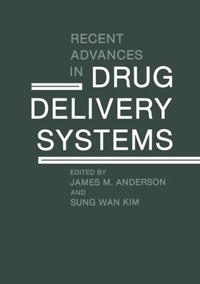 Anderson | Recent Advances in Drug Delivery Systems | Buch | 978-1-4612-9700-0 | sack.de