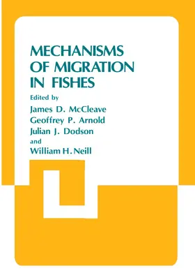 McCleave |  Mechanisms of Migration in Fishes | Buch |  Sack Fachmedien