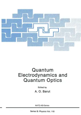 Barut | Quantum Electrodynamics and Quantum Optics | Buch | 978-1-4612-9717-8 | sack.de