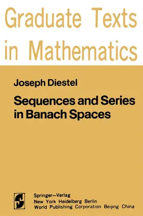 Diestel |  Sequences and Series in Banach Spaces | Buch |  Sack Fachmedien