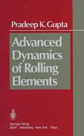 Gupta | Advanced Dynamics of Rolling Elements | Buch | 978-1-4612-9767-3 | sack.de