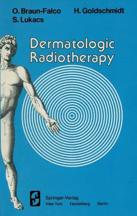 Braun-Falco / Lukacs / Goldschmidt | Dermatologic Radiotherapy | Buch | 978-1-4612-9882-3 | www.sack.de