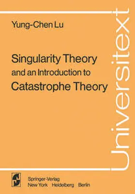 Lu |  Singularity Theory and an Introduction to Catastrophe Theory | eBook | Sack Fachmedien
