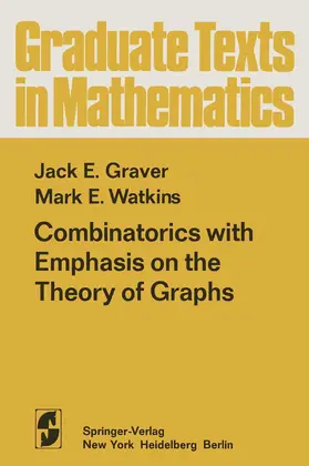 Graver / Watkins |  Combinatorics with Emphasis on the Theory of Graphs | Buch |  Sack Fachmedien
