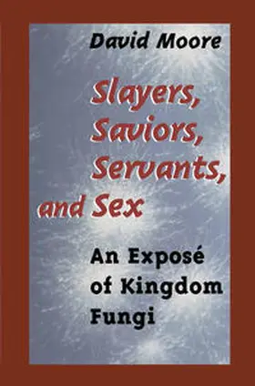 Moore |  Slayers, Saviors, Servants and Sex | eBook | Sack Fachmedien