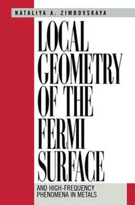 Zimbovskaya |  Local Geometry of the Fermi Surface | eBook | Sack Fachmedien
