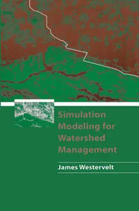 Westervelt | Simulation Modeling for Watershed Management | E-Book | www.sack.de