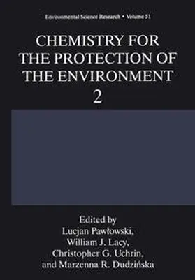 Pawlowski / Lacy / Uchrin |  Chemistry for the Protection of the Environment 2 | eBook | Sack Fachmedien