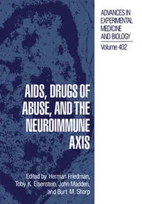 Friedman / Eisenstein / Madden |  AIDS, Drugs of Abuse, and the Neuroimmune Axis | eBook | Sack Fachmedien