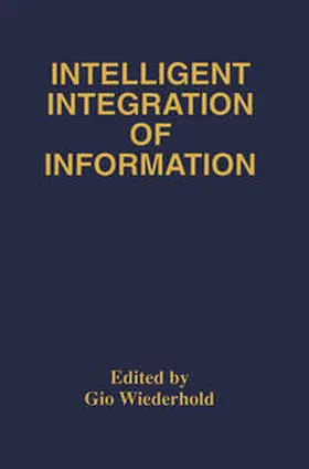 Wiederhold |  Intelligent Integration of Information | eBook | Sack Fachmedien