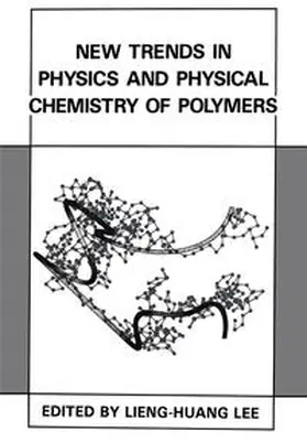 Lee | New Trends in Physics and Physical Chemistry of Polymers | E-Book | sack.de