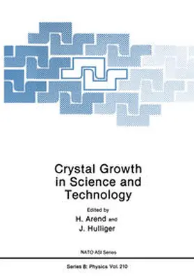 Arend / Hulliger |  Crystal Growth in Science and Technology | eBook | Sack Fachmedien