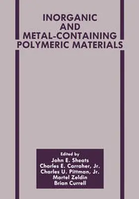 Carraher Jr. / Currell / Pittman Jr. | Inorganic and Metal-Containing Polymeric Materials | E-Book | sack.de