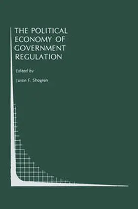 Shogren |  The Political Economy of Government Regulation | eBook | Sack Fachmedien