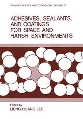  Adhesives, Sealants, and Coatings for Space and Harsh Environments | eBook | Sack Fachmedien