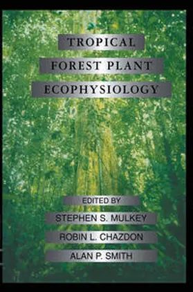 Mulkey / Chazdon / Smith | Tropical Forest Plant Ecophysiology | E-Book | sack.de