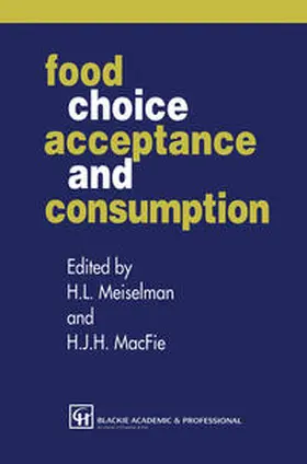 Macfie / Meiselman |  Food Choice, Acceptance and Consumption | eBook | Sack Fachmedien
