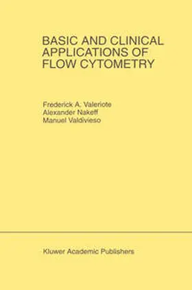 Valeriote / Nakeff / Valdivieso |  Basic and Clinical Applications of Flow Cytometry | eBook | Sack Fachmedien