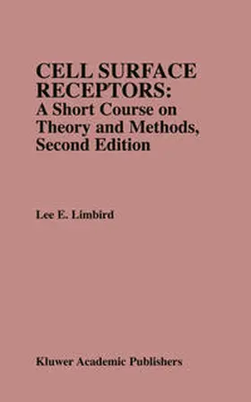 Limbird | Cell Surface Receptors: A Short Course on Theory and Methods | E-Book | www.sack.de