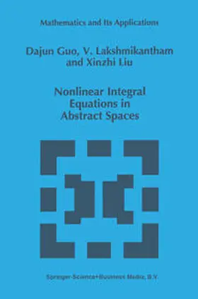 Guo / Lakshmikantham |  Nonlinear Integral Equations in Abstract Spaces | eBook | Sack Fachmedien