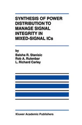 Stanisic / Rutenbar / Carley | Synthesis of Power Distribution to Manage Signal Integrity in Mixed-Signal ICs | E-Book | sack.de