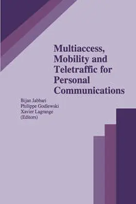 Jabbari / Godlewski / Lagrange |  Multiaccess, Mobility and Teletraffic for Personal Communications | eBook | Sack Fachmedien