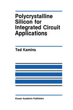 Kamins |  Polycrystalline Silicon for Integrated Circuit Applications | eBook | Sack Fachmedien