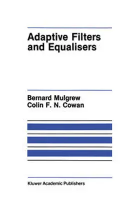 Mulgrew / Cowan | Adaptive Filters and Equalisers | E-Book | www.sack.de