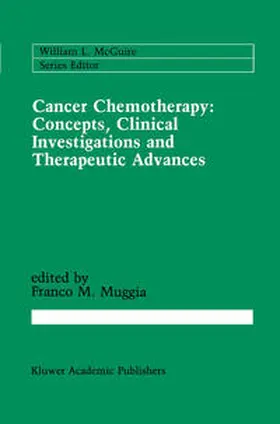 Muggia |  Cancer Chemotherapy: Concepts, Clinical Investigations and Therapeutic Advances | eBook | Sack Fachmedien