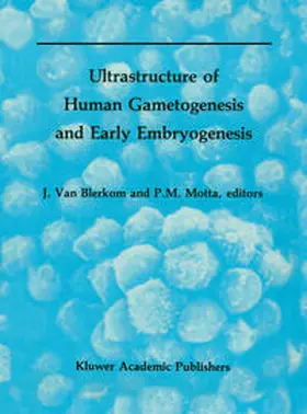 van Blerkom / Motta |  Ultrastructure of Human Gametogenesis and Early Embryogenesis | eBook | Sack Fachmedien