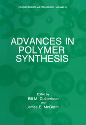 Culbertson / McGrath |  Advances in Polymer Synthesis | eBook | Sack Fachmedien