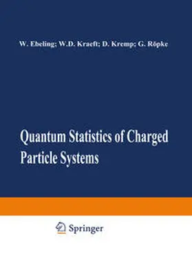 Kraeft / Kremp / Ebeling | Quantum Statistics of Charged Particle Systems | E-Book | www.sack.de