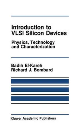 El-Kareh / Bombard |  Introduction to VLSI Silicon Devices | eBook | Sack Fachmedien