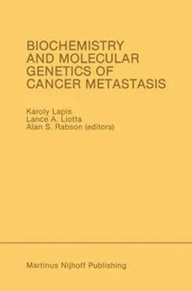 Lapis / Liotta / Rabson |  Biochemistry and Molecular Genetics of Cancer Metastasis | eBook | Sack Fachmedien