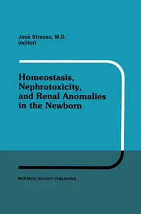Strauss |  Homeostasis, Nephrotoxicity, and Renal Anomalies in the Newborn | eBook | Sack Fachmedien