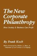 Koch |  The New Corporate Philanthropy | Buch |  Sack Fachmedien
