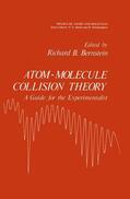 Bernstein |  Atom - Molecule Collision Theory | Buch |  Sack Fachmedien