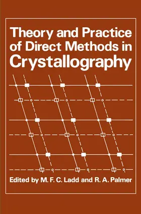 Palmer / Ladd |  Theory and Practice of Direct Methods in Crystallography | Buch |  Sack Fachmedien