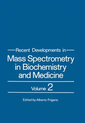 Frigerio |  Recent Developments in Mass Spectrometry in Biochemistry and Medicine | eBook | Sack Fachmedien