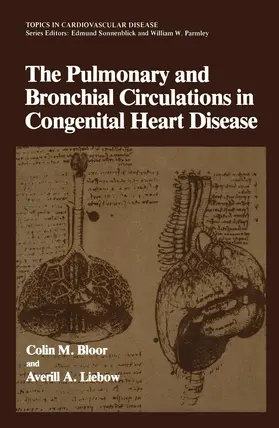 Bloor |  The Pulmonary and Bronchial Circulations in Congenital Heart Disease | Buch |  Sack Fachmedien
