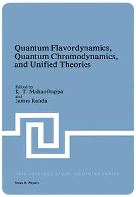 Mahanthappa / Randa | Quantum Flavordynamics, Quantum Chromodynamics, and Unified Theories | E-Book | www.sack.de