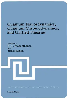 Randa / Mahanthappa |  Quantum Flavordynamics, Quantum Chromodynamics, and Unified Theories | Buch |  Sack Fachmedien