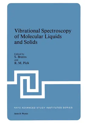 Pick / Bratos |  Vibrational Spectroscopy of Molecular Liquids and Solids | Buch |  Sack Fachmedien